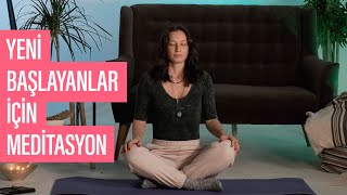 Yeni Başlayanlar İçin Evde Meditasyon Nasıl Yapılır [upl. by Etteuqal]