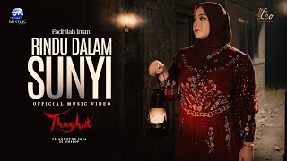 Fadhilah Intan  Rindu Dalam Sunyi OST Film Thaghut Official Music Video [upl. by Effie]