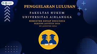 Penggelaran Lulusan Fakultas Hukum Universitas Airlangga Periode Agustus 2024 [upl. by Reyna957]