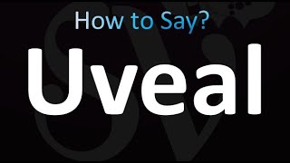 How to Pronounce Uveal Correctly [upl. by Potts529]