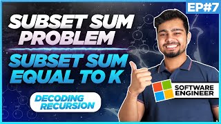 Subset Sum Problem  Subset sum equal to K  Decoding Recursion  Nishant Chahar [upl. by Etak]