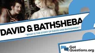 What is the account of David and Bathsheba [upl. by Adnalor]