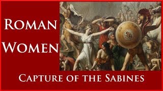 Capture of the Sabines  Roman Women [upl. by Narret]