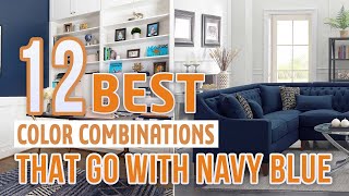 What Colors Go With Navy Blue – 12 Best Color Combinations [upl. by Frodin700]