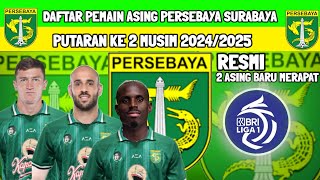 RESMI‼️ PEMAIN ASING PERSEBAYA SURABAYA PUTARAN KE 2  BRI LIGA 1 MUSIM 20242025  KABAR PERSEBAYA [upl. by Ettennaj]