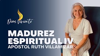 Madurez Espiritual IV  Apostol Ruth Villamizar [upl. by Lemart867]