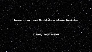 Tüm Hastalıkların Zihinsel Nedenleri • Tikler Seğirmeler amp Olumlaması [upl. by Hutchins]