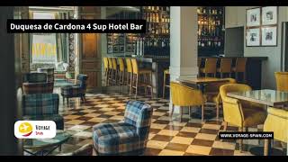 Duquesa de Cardona 4 Sup Hotel  Full Review  Voyage Spain [upl. by Hailahk969]