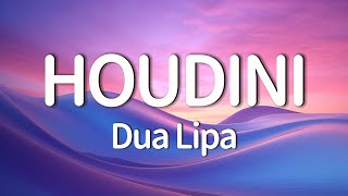 Dua Lipa  Houdini Lyrics [upl. by Dellora195]