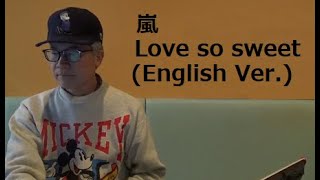 嵐Love So Sweet English VerArashi [upl. by Lancelot]