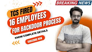 TCS Fired 16 Employees For Involving in Backdoor Process  Frontlinesmedia [upl. by Anaujahs945]