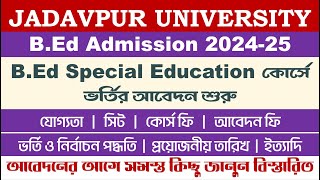 Jadavpur University BEd Admission 2024 Special Education Admission Information [upl. by Ayikin702]