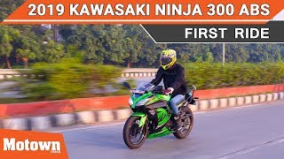 2019 Kawasaki Ninja 300 ABS  First Ride Review  Motown India [upl. by Enilekaj280]