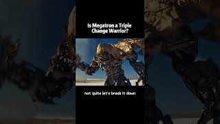 Is Megatron a Triple Change Warriorforyou movie transformers [upl. by Ybhsa144]