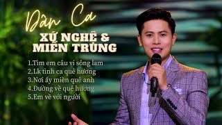 DÂN CA Xứ Nghệ amp Miền Trung Chọn Lọc Toàn Cực Phẩm 🌾Nghe Mà Nghiện  Thành Viên [upl. by Kliber]