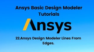 Ansys Tutorial 22 Ansys Design Modeler Lines From Edges [upl. by Lleira]