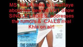 Lisa Raye speaks VH1 SINGLE LADIES  rumors and calls enemy KHIA during interview [upl. by Myers741]