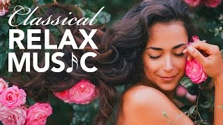 Classical Music for Relaxation Music for Stress Relief Relax Music Instrumental Music ♫E001 [upl. by Selmner628]