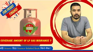 Medical Coverage of LP Gas Insurance   Fun Friday amp Finance [upl. by Nrobyalc]