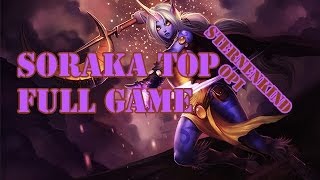 League of Legends Full Gameplay Soraka Top 22 [upl. by Nnayllek]