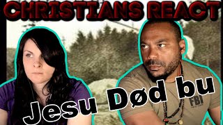 Christians React To Jesu Død by Burzum [upl. by Pyotr30]