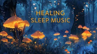 Mystical Mushroom Forest 💚 Healing Universal Sleep Music  432Hz  Stress Free [upl. by Quent687]