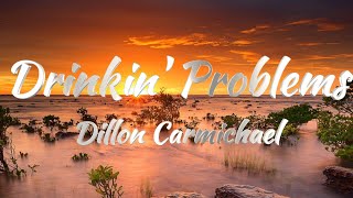 Dillon Carmichael  Drinkin Problems KARAOKE VERSION [upl. by Bernie]