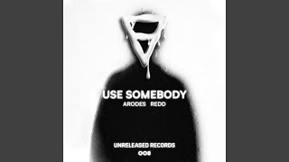 Use Somebody Extended Mix [upl. by Lekkim]