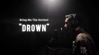 Bring Me the Horizon  Drown COVER [upl. by Gilliam476]