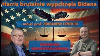 Harris potraktowała Bidena brutalnie  mówi prof Zbigniew Lewicki w quotRozmowie Niekontrolowanejquot [upl. by Etnohc]