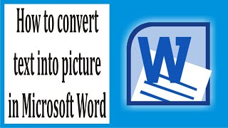 How to convert text into picture in word 81 [upl. by Hgielsel254]