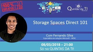 Quintas da TI 2018  Storage Spaces Direct 101 [upl. by Iaka]