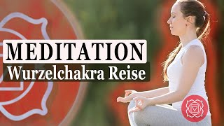 Chakra Meditation Wurzelchakra Reise ÖFFNEN  HEILEN  AKTIVIEREN  STÄRKEN [upl. by Ecyrb]