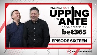 Upping The Ante  Episode 16  Cheltenham Festival 2022 AntePost Tips [upl. by Adnic440]