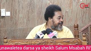 LIVEDARSA YA SHEIKH SALUM MSABAHKITABU CHA RIYADHU SWALIHINA [upl. by Anna-Diana271]