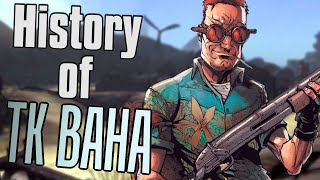 The History of TK Baha  Borderlands [upl. by Enilaf946]