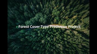 Forest Cover Type Prediction Project [upl. by Danna]