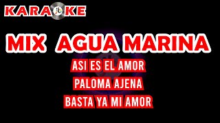 Karaoke Mix Agua Marina Versión en vivo [upl. by Atirahs352]