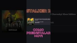 Como PREINSTALAR STALKER 2 GRATIS en XBOX SERIES XS stalker truestalker stalker2 [upl. by Duke203]