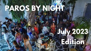 Paros by night  July 2023 edition Street videography [upl. by Nogem]