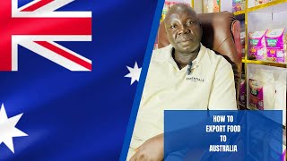 How To export food to AustraliaNigerian food export [upl. by Amalbergas]