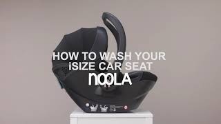 How to wash your NOOLA® iSize Car Seat [upl. by Lletnahc587]