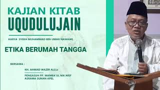 01  Mukadimah  Kajian Kitab Uqudulujain  Etika Berumah Tangga  KH Ahmad Wazir Ali [upl. by Aicertal867]