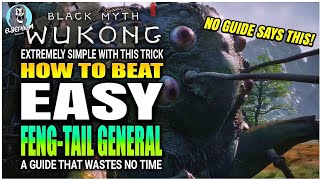 BEST HOW TO DO Feng Tail General Boss EASY GUIDE  Black Myth Wukong [upl. by Rehpetsirhc]