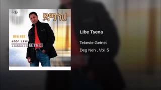 Libe Tsena ልቤ ጸና  Tekeste Getenet [upl. by Elamrej992]