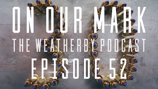 On Our Mark Episode 52  The 30  378 WBY Mag [upl. by Llennej709]