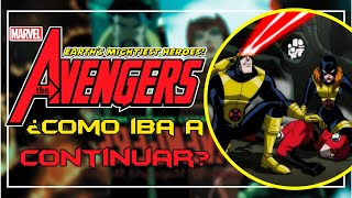 ¿COMO iba a continuar AVENGERS Earths Mightiest Heroes [upl. by Vincent885]