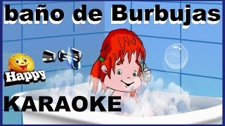 Baño de burbujas Karaoke [upl. by Alrep7]