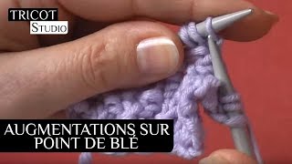 Tricot  Les augmentations sur point de ble [upl. by Isoais601]