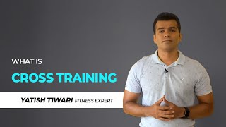 What is Cross Training  Fitness Expert Advice [upl. by Ayim]